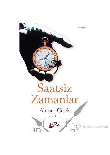 Saatsiz Zamanlar-Ahmet Çiçek