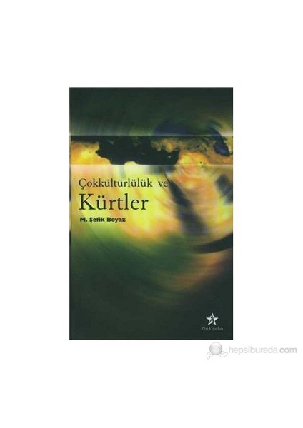 Çokkültürlülük ve Kürtler - M. Şefik Beyaz