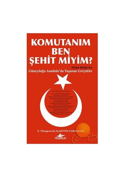 Komutanım Ben Şehit Miyim ?-Alaettin Parmaksız