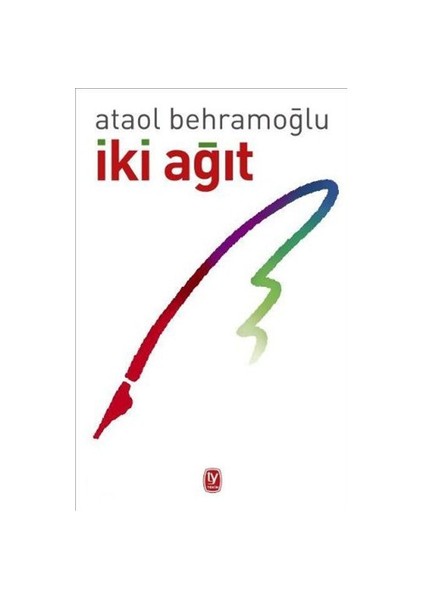 İki Ağıt-Ataol Behramoğlu