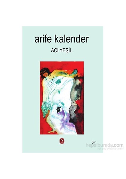 Acı Yeşil-Arife Kalender