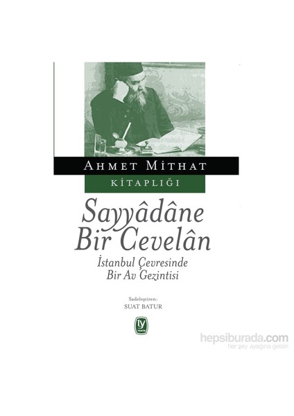 Sayyadane Bir Cevelan-Ahmet Mithat