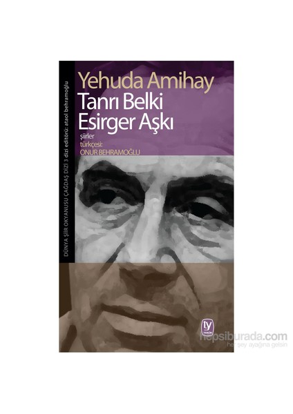 Tanrı Belki Esirger Aşkı-Yehuda Amihay