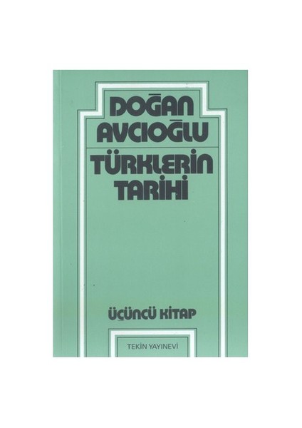 Türklerin Tarihi 3 - Doğan Avcıoğlu