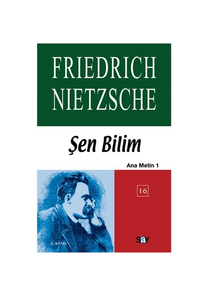 Şen Bilim-Ana Metin-1-Friedrich Wilhelm Nietzsche