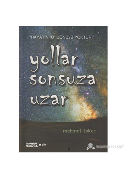 Yollar Sonsuza Uzar-Mehmet Toker