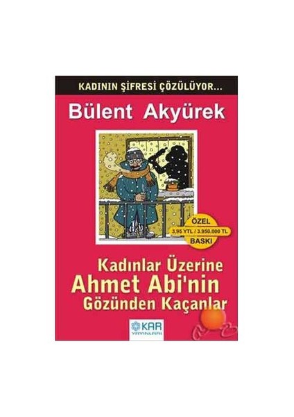 Kadınlar Üzerine Ahmet Abi'nin Gözünden Kaçanlar