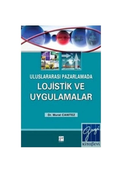 Uluslar Arası Pazarda Lojistik Ve Uygulamalar