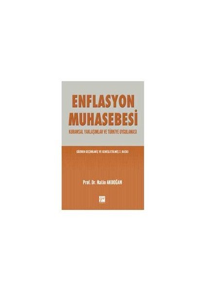 Enflasyon Muhasebesi - Kurumsal Yaklaşımlar Ve Türkiye Uygulaması