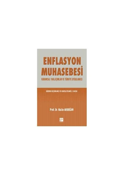 Enflasyon Muhasebesi - Kurumsal Yaklaşımlar Ve Türkiye Uygulaması