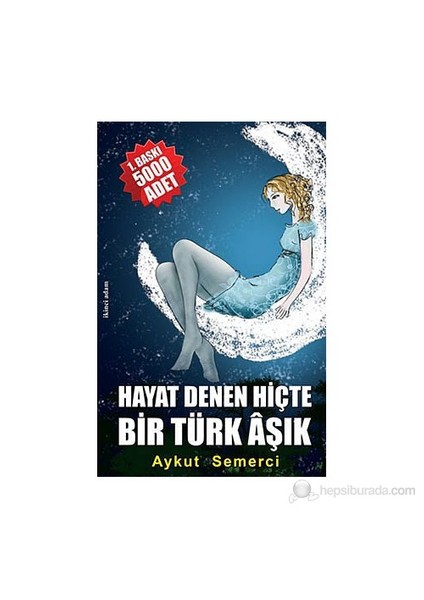 Hayat Denen Hiçte Bir Türk Aşık