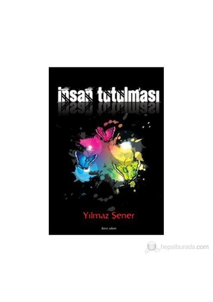 İnsan Tutulması-Yılmaz Şener
