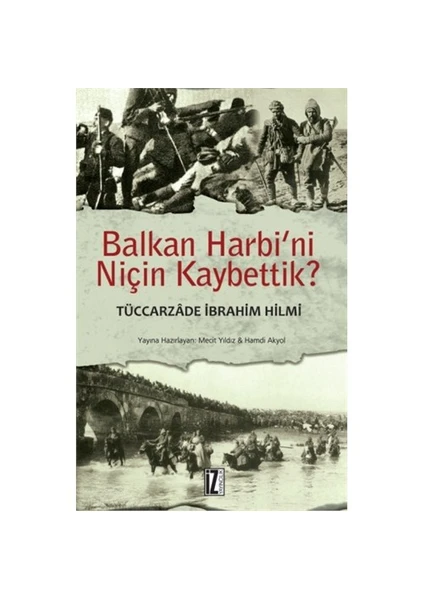 Balkan Harbi’ni Niçin Kaybettik?