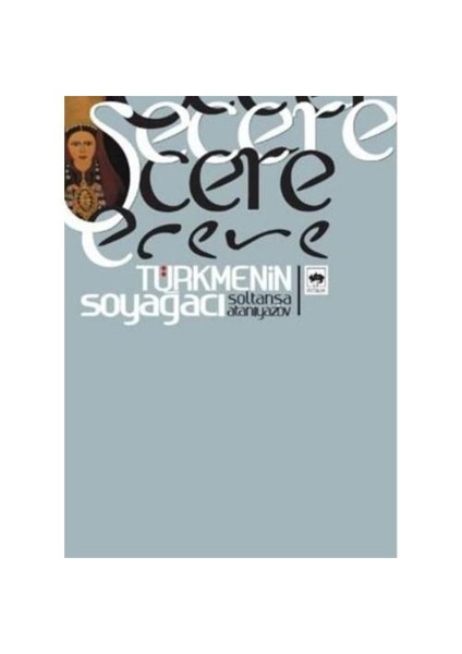 Şecere - Türkmenin Soyağacı