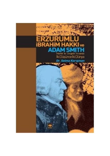 Erzurumlu İbrahim Hakkı Ve Adam Smith - Selma Karışman