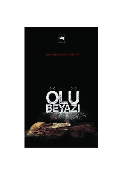 Ölü Beyazı - Mehmet Sancaktutar
