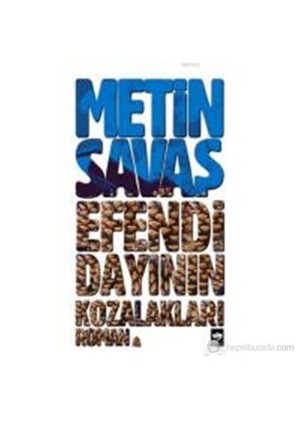 Efendi Dayının Kozalakları - Metin Savaş