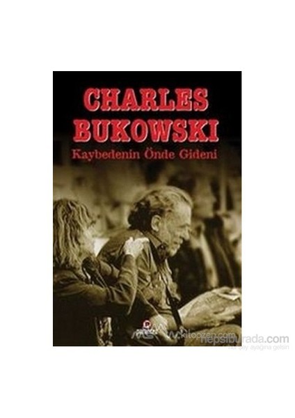 Kaybedenin Önde Gideni-Charles Bukowski