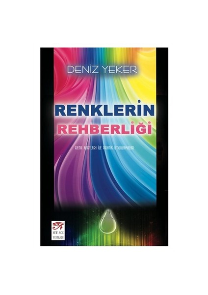 Renklerin Rehberliği - Deniz Yeker