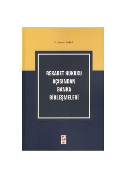 Rekabet Hukuku Açısından Banka Birleşmeleri