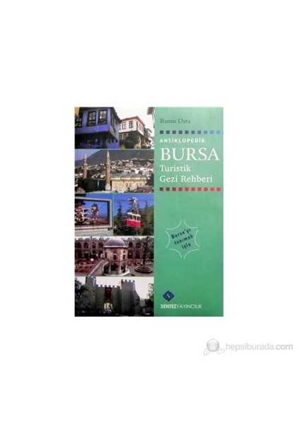 Ansiklopedik Bursa Turistik Gezi Rehberi