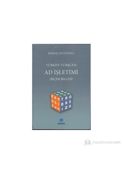 Türkiye Türkçesi Ad İşletimi-Kerime Üstünova