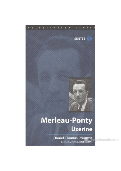 Merleau Ponty Üzerine-Daniel Thomas Primozic