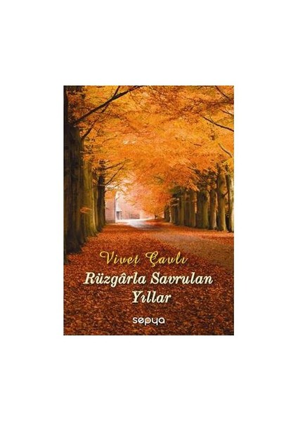 Rüzgarla Savrulan Yıllar-Vivet Çavlı