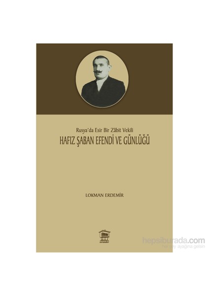 Hafız Şaban Efendi Ve Günlüğü-Lokman Erdemir