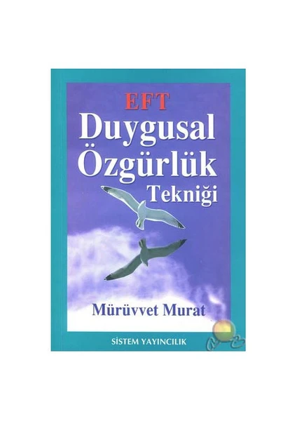 Eft - Duygusal Özgürlük Tekniği - Mürüvvet Murat