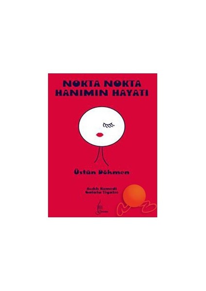Nokta Nokta Hanımın Hayatı-Üstün Dökmen
