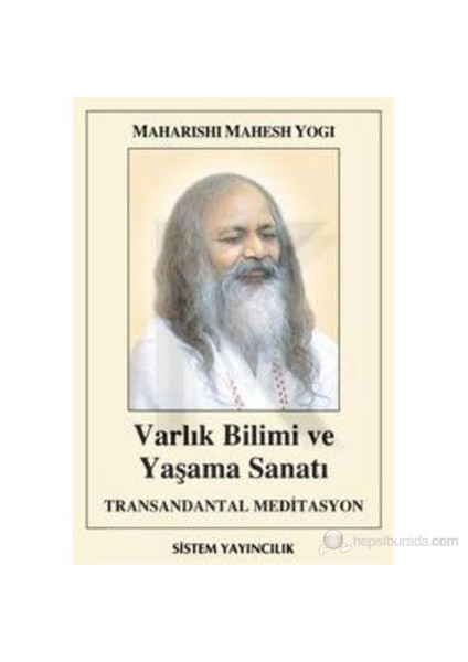 Varlık Bilimi Ve Yaşama Sanatı - Maharishi Manesh Yogi