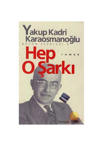 Hep O Şarkı - Yakup Kadri Karaosmanoğlu