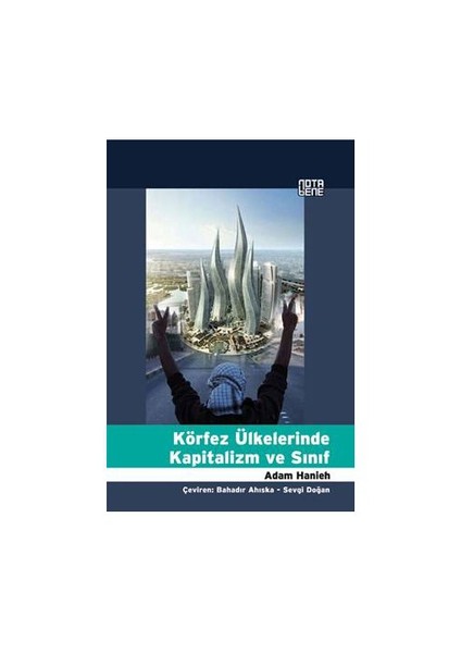 Körfez Ülkelerinde Kapitalizm Ve Sınıf-Adam Hanieh