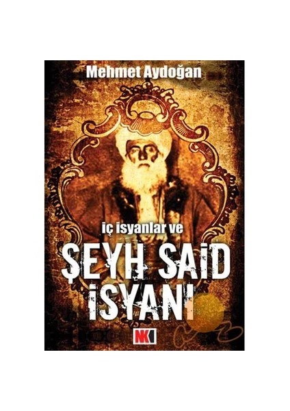 İç İsyanlar Ve Şeyh Said İsyanı