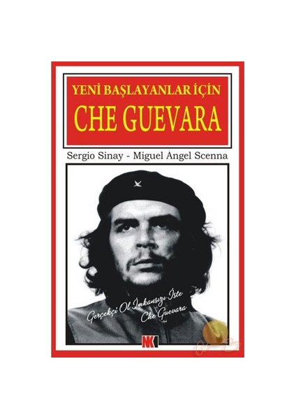 Yeni Başlayanlar İçin Che Guevara-Sergio Sinay