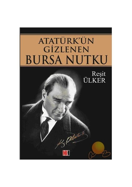 Atatürk’ün Gizlenen Bursa Nutku