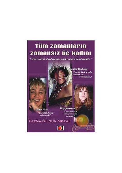Tüm Zamanların Zamansız Üç Kadını