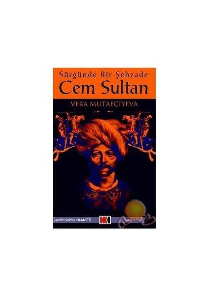 Sürgünde Bir Şehzade Cem Sultan