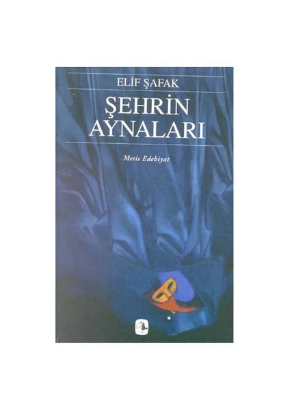 Şehrin Aynaları - Elif Şafak