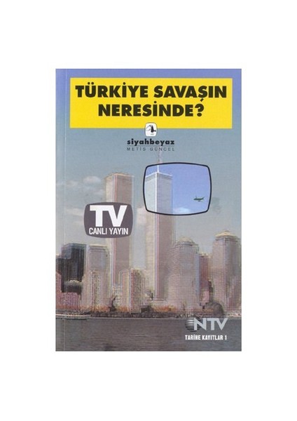 Türkiye Savaşın Neresinde? (Ozsp)-Derleme