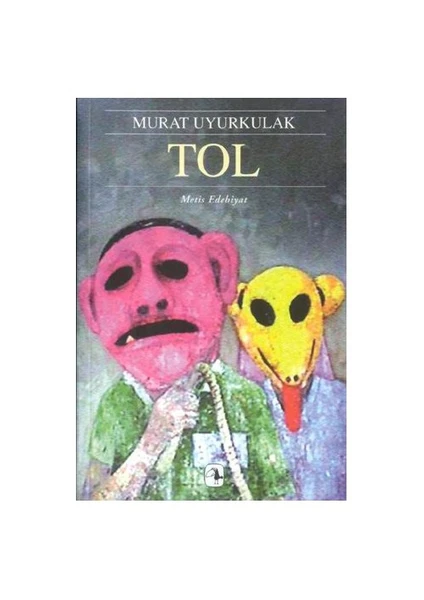 Tol -   Murat Uyurkulak