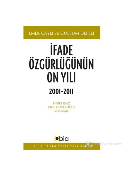 İfade Özgürlüğünün On Yılı, 2001-2011-Gülsüm Depeli