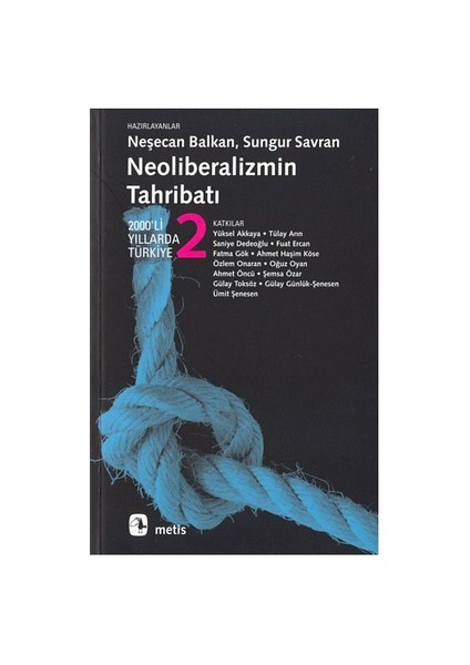 Neoliberalizmin Tahribatı: 2000 li Yıllarda Türkiye 2