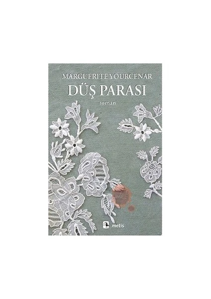 Düş Parası - Marguerite Yourcenar