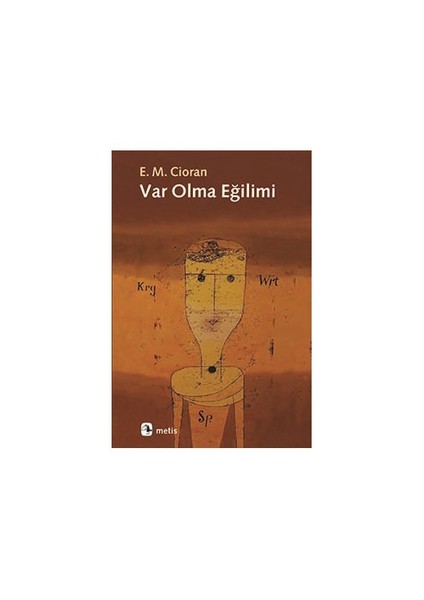 Var Olma Eğilimi - Emil Michel Cioran