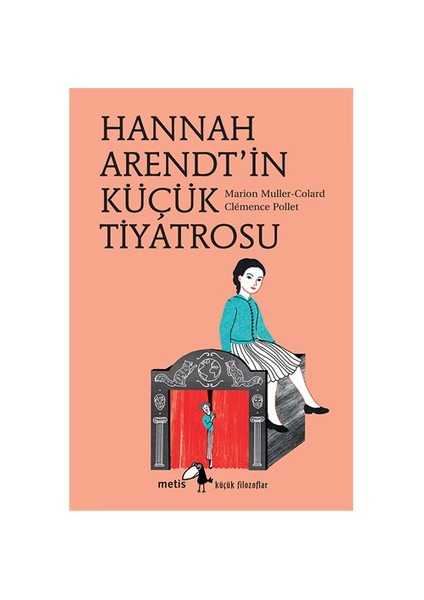 Hannah Arendt’İn Küçük Tiyatrosu-Marion Muller-Colard