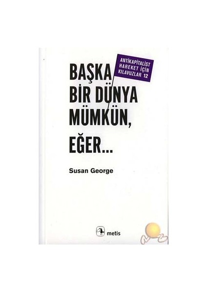 Başka Bir Dünya Mümkün, Eğer..