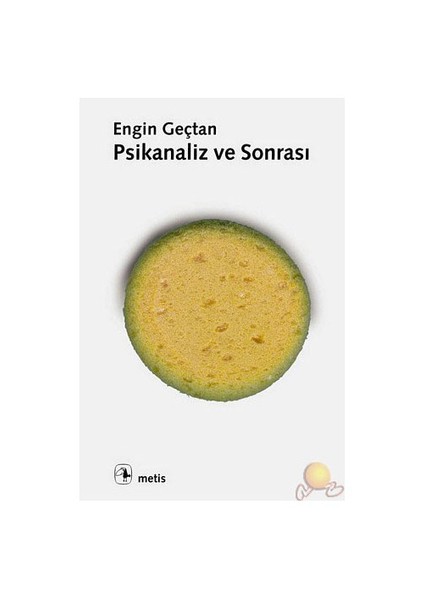 Psikanaliz Ve Sonrası - Engin Geçtan