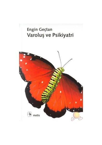 Varoluş Ve Psikiyatri - Engin Geçtan
